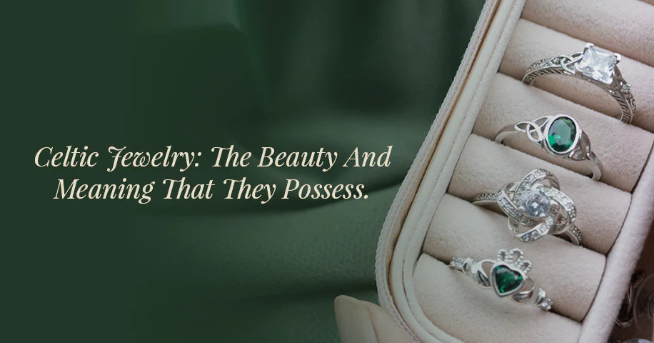 Celtic Jewellery: The Beauty and Meaning That They Possess