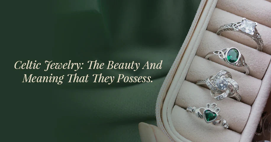 Celtic Jewellery: The Beauty and Meaning That They Possess