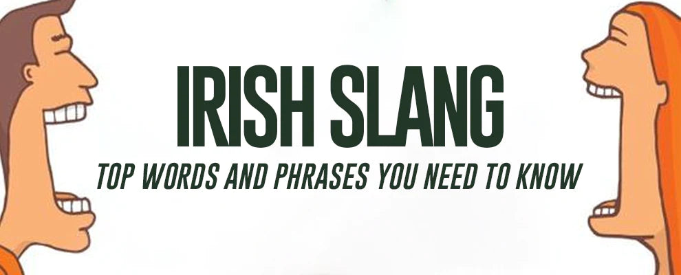 Top Phrases and Irish Slang that You need to Know