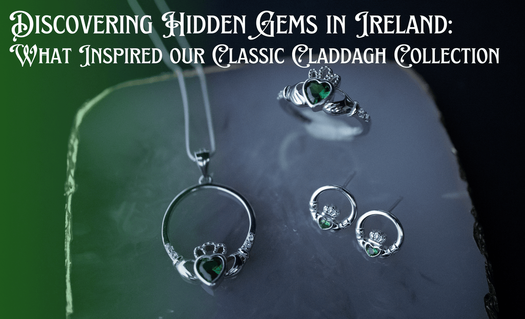 Discovering Hidden Gems in Ireland: What Inspired our Classic Claddagh Collection