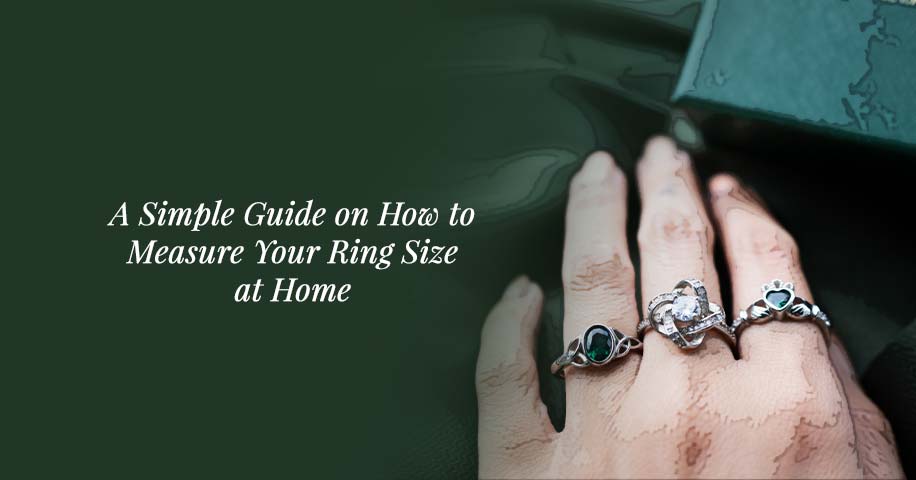 A Simple Guide on How to Measure Your Ring Size at Home