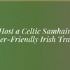 How to Host a Celtic Samhain Ritual | Beginner-Friendly Irish Traditions
