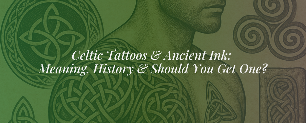 Celtic Tattoos & Ancient Ink: Meaning, History & Should You Get One?
