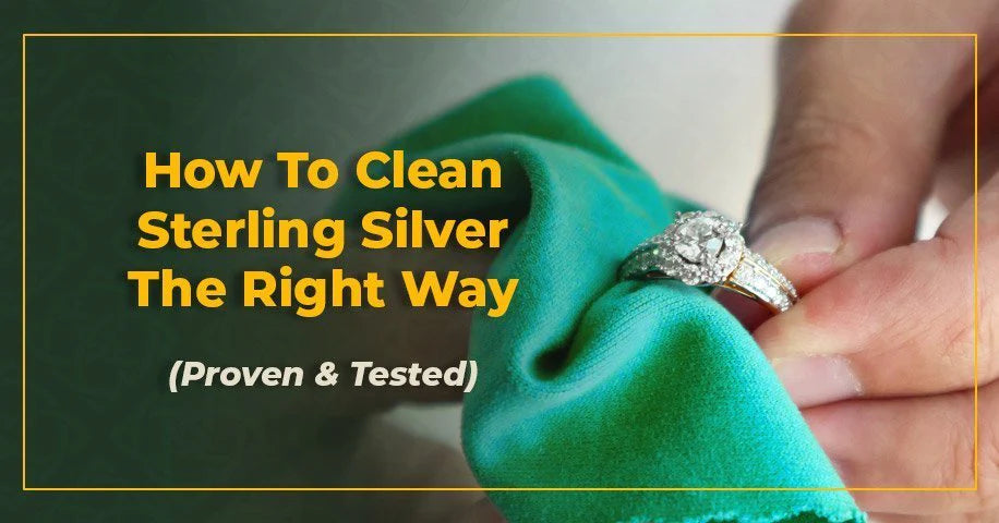 How To Clean Sterling Silver The Right Way (Proven & Tested)