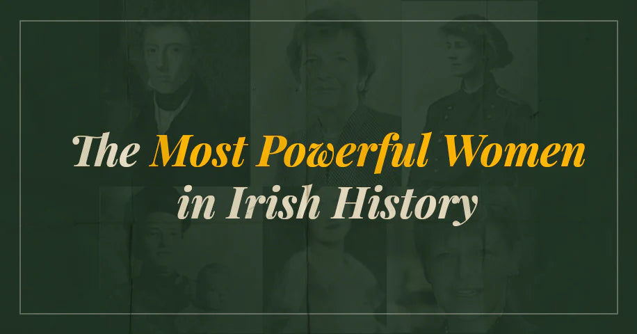 The Most Powerful Women in Irish History